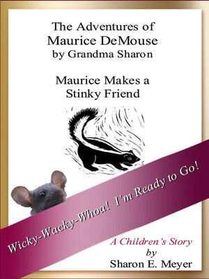 cover image of The Adventures of Maurice DeMouse by Grandma Sharon, Maurice Makes a Stinky Friend